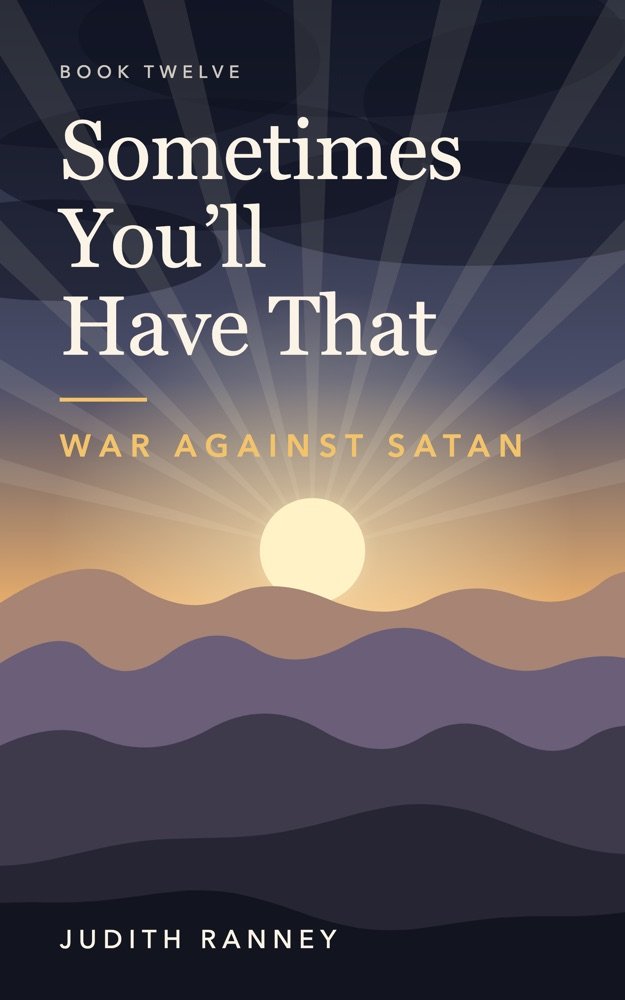 Cover of Sometimes You'll Have That: War Against Satan